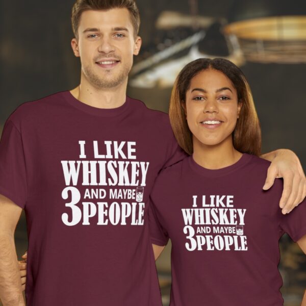 The Ultimate Statement T-Shirt: &#8220;I Like Whiskey and Maybe Three People&#8221;