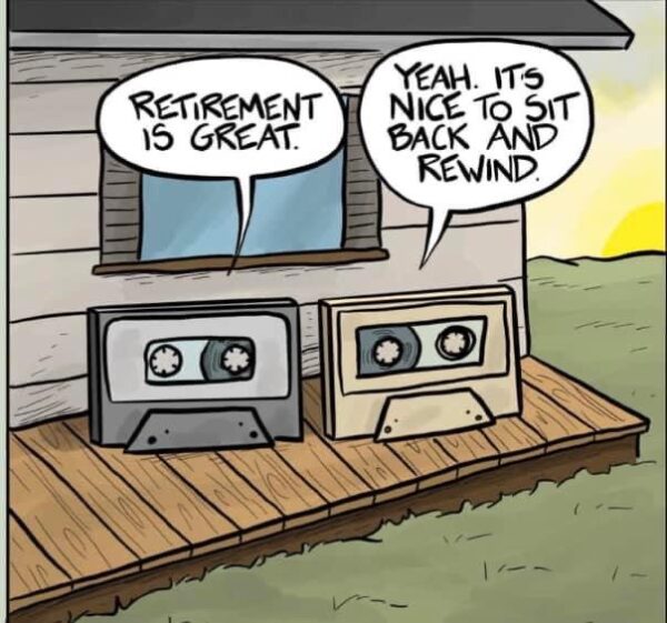 Retirement Rewind: Tales from the Old Cassette Tapes