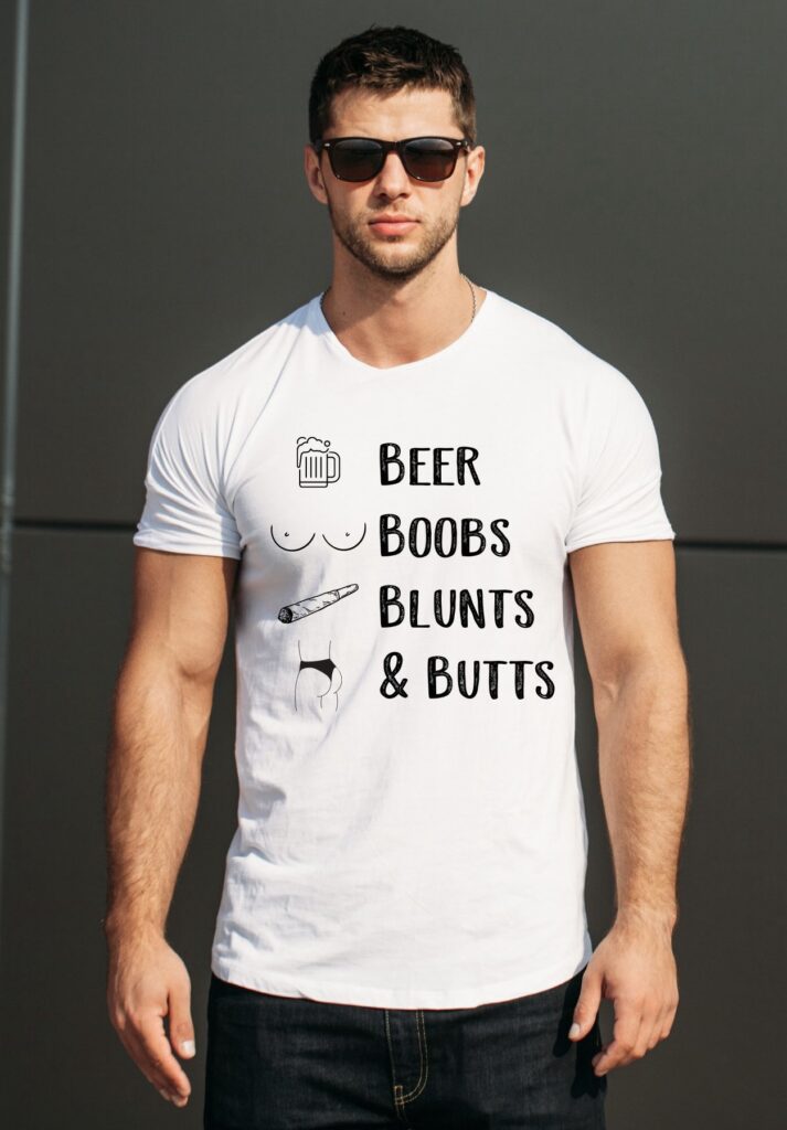 The &#8220;Beer, Boobs, Blunts &amp; Butt&#8221; T-Shirt: A Humorous Addition to Any Party